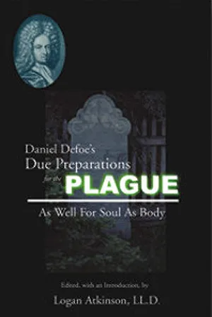 Daniel Defoe's Due Preparations for the Plague